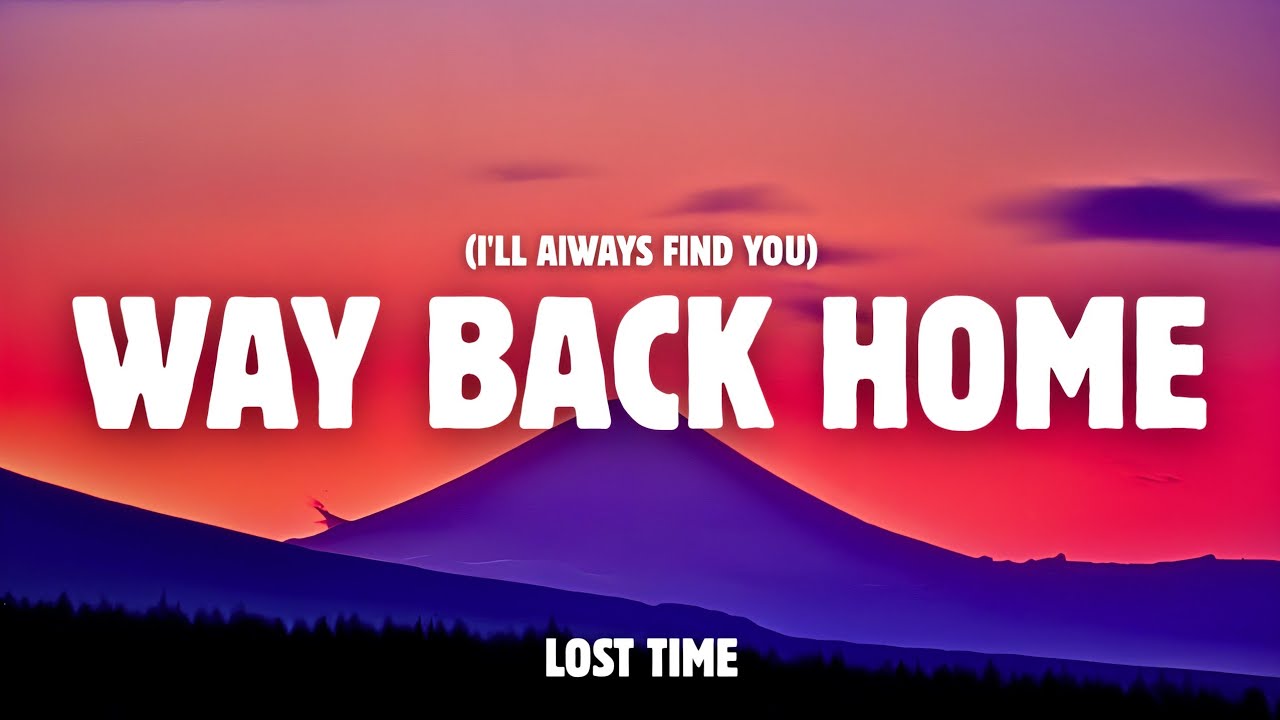 Lost Time - Way Back Home (With Lyrics) - YouTube
