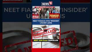 NEET 2026 Paper Leak Probe Intensifies As Maharashtra Professor Comes Under Scanner | N18S