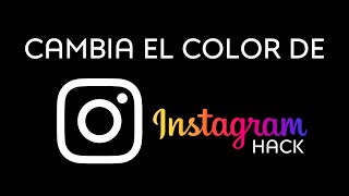 ¿Cómo cambiar la app de instagram de color? | INSTA HACK | STEPHANIE✨