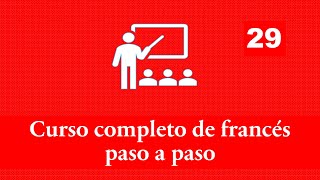 Curso Completo de Francés - Lección 29: Présent de lindicatif. Verbes du 3°groupe (Parte 5)