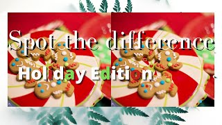 SPOT THE DIFFERENCE (Holiday Edition)