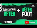 Generation after  avec nicolas jamain  after  foot avec nicolas vilas