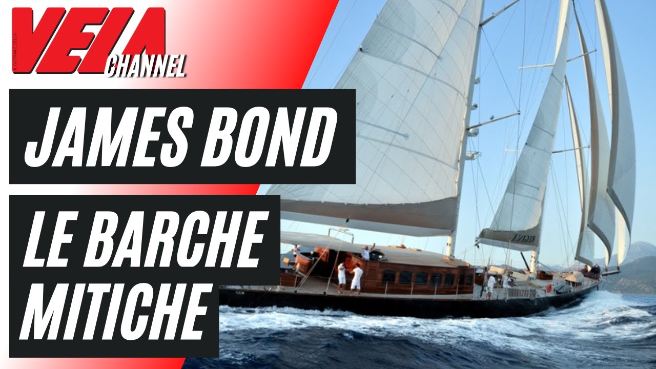 Le Barche a Vela più Belle di James Bond Agente 007