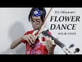 DJ Okawari - Flower Dance (violin cover)