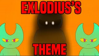 Exlodius’s theme (made by me) *look in the description below*