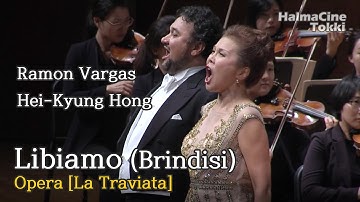 [축배의 노래 Libiamo-Brindisi] La Traviata Verdi - Hei-Kyung Hong & Ramon Vargas 오페라 라트라비아타 (이태리어+한글자막)