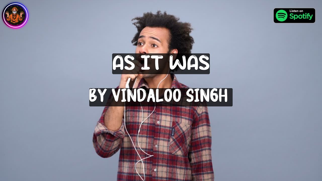As It Was L FULL SONG BY VINDALOO SINGH YouTube sleigh-ride-sped-up-version-by-vindaloo-singh-youtube