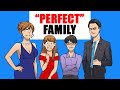 The "Perfect Family" | my horrible life