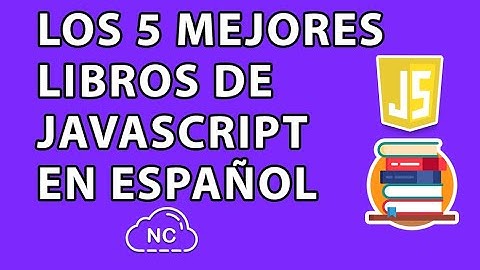 LOS 5 MEJORES LIBROS DE JAVASCRIPT EN ESPAÑOL