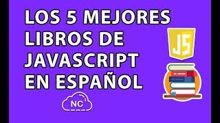 LOS 5 MEJORES LIBROS DE JAVASCRIPT EN ESPAÑOL
