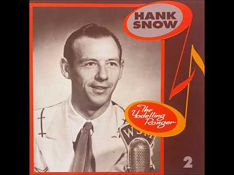 The Yodelling Ranger (1936-1947) Disc 2 ~ Hank Snow (1993