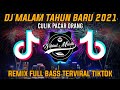 DJ MALAM TAHUN BARU 2021 CULIK PACAR ORANG ORIGINAL REMIX FULL BASS TERVIRAL TIKTOK