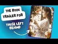 Those Left Behind (Book Trailer)