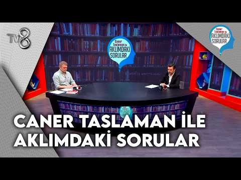 Caner Taslaman İle Aklımdaki Sorular | 27 Eylül 2026
