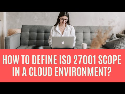 How to Define ISO 27001 Scope In A Cloud Environment?