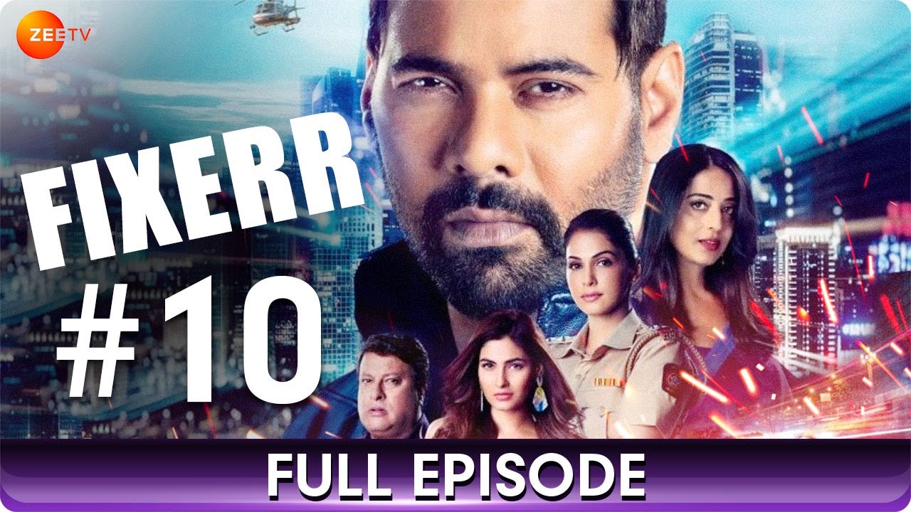 Fixerr   Full Episode 10   Police  Mafia Suspense Thriller Web Series   Shabbir Ahluwalia   Zee Tv