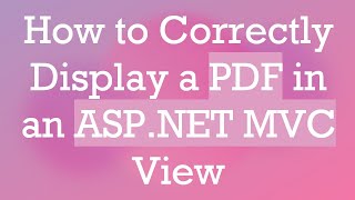 How to Correctly Display a PDF in an ASP.NET MVC View