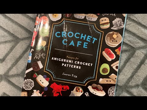 Crochet Cafe: Recipes for Amigurumi Crochet Patterns by Lauren Espy,  Paperback