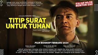 Ip Surat Untuk Tuhan - Teuku Rifnu Wikana,Bunga Zainal, Tania Ayu Siregar Film Bioskop 2024