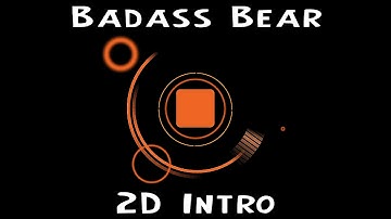 Badass Bear 2D Intro | By Wasp