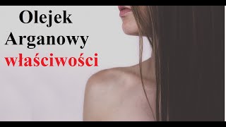 Olejek Arganowy - Właściwości I Działanie