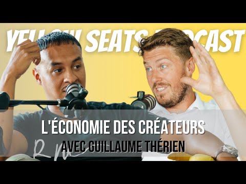 L'économie des créateurs avec Guillaume Thérien | Yellow Seats Podcast #80