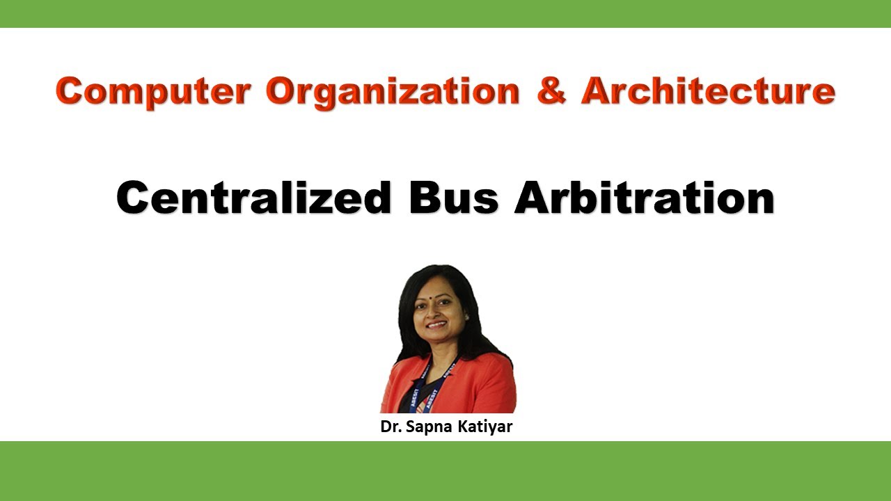 Centralized bus arbitration computer organization and architecture 