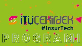 İtü Çekirdek Insurtech Programı Sigorta Sektöründeki Sorunlar Ve Çözüm Odaklı Yaklaşım