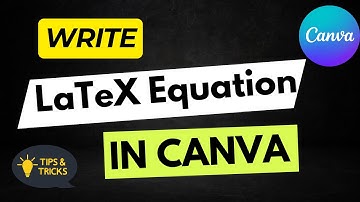 How to Write Stunning LaTeX Equations in Canva Using the 