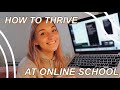 HOW TO THRIVE AT ONLINE SCHOOL