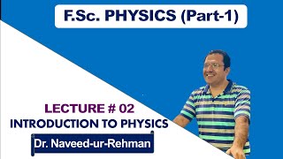 F.Sc Physics (Part-01) Lecture  02 ; Introduction to Physics