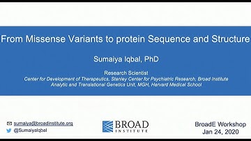 BroadE Workshop  Missense Variants to Protein Sequence and Structure