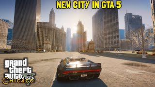 This Mod Adds An ENTIRELY NEW CITY To GTA 5 (GTA Chicago)