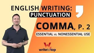 English Writing Punctuation The Comma P 2 Essential Vs Nonessential Use