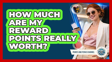 How Much Are My Reward Points Really Worth?