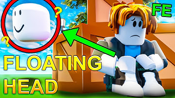 Roblox Fe Script Showcase: Fe Floating Head
