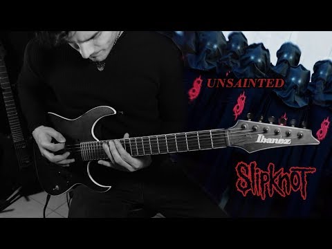 Slipknot - Unsainted Guitar Cover