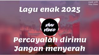 LAGU POP PALING ENAK OKTOBER 2025 Percayalah dirimu | BACKSOUND TIKTOK