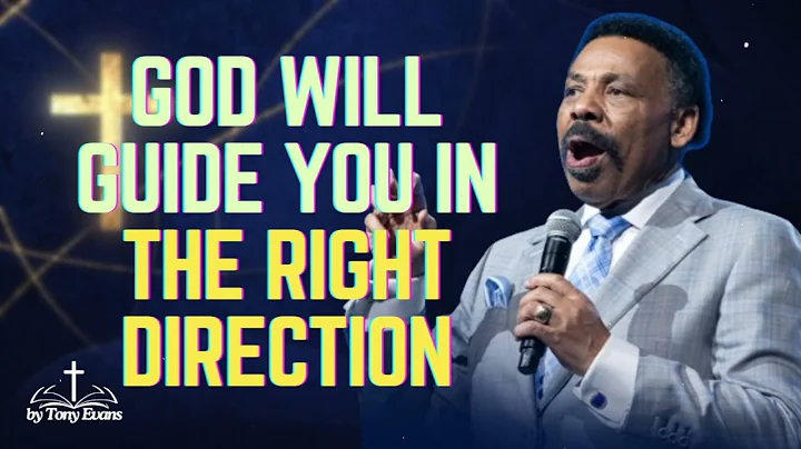 God will guide you in the right direction - Tony Evans Sermon
