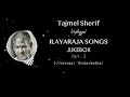    ilayaraja songs  part 3  unplugged version by tajmeel sherif