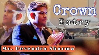Crown Ambador Mr Devendra Sharma Entry Crown Leader Mr Devendra Sharma Entry By Real Sangam