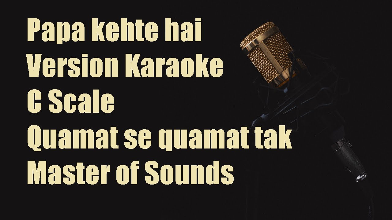 Papa kehte hai   version karaoke in C Scale  hindikaraoke  masterofsounds  bollywoodkaraoke  karaoke