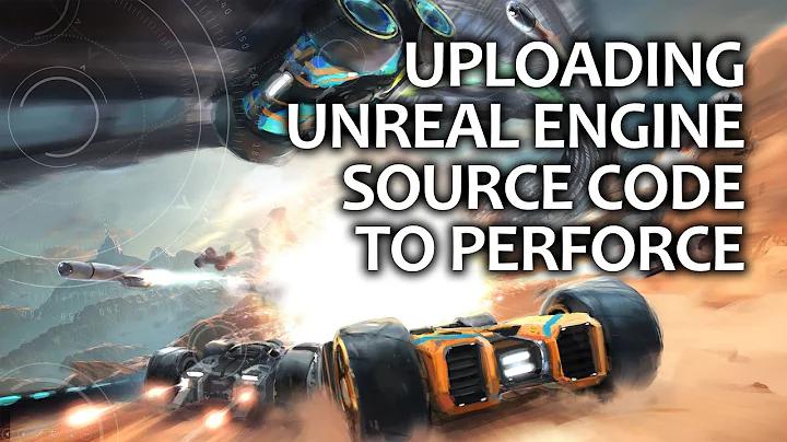 Uploading Unreal Engine source code to Perforce