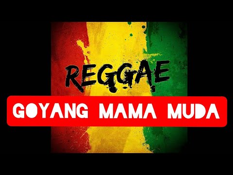 GOYANG MAMA MUDA - RUKUN RASTA Reggae SKA \