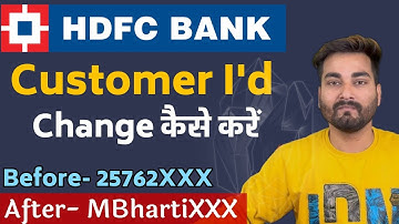 HDFC Customer Id ko Change kaise Karen 2023 | How To Change HDFC Customer I