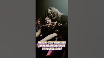 Why did Ozzy Osbourne leave his entire estate to Youngblood？#ozzyosbourne #trust #love #youtube #fyp