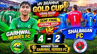 🔥 Garhwal Heroes FC vs Shalbagan FC ⚽ | Semi Final Thriller 🏆 | UN Brahma Gold Cup Udalguri 2026 ⚽️👈 screenshot 1