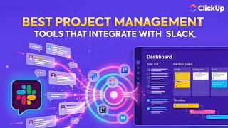 Best Project Management Tools That Integrate With Slack (Top 5)