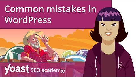 Common mistakes in WordPress and how to avoid them | WordPress for beginners training