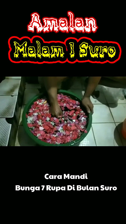 Amalan Malam 1 Suro Mandi Bunga 7 Rupa